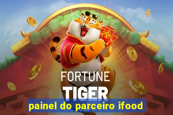 painel do parceiro ifood